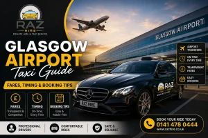 Glasgow Airport Taxi service by RAZ Hire